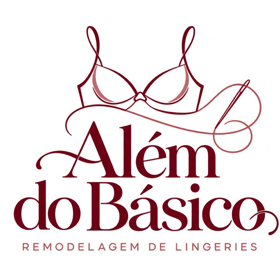 Além do Básico – Remodelagem de Lingeries